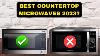 Best Countertop Microwave 2023 Don T Buy One Before Watching This