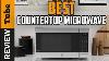 Microwave Best Countertop Microwave 2020 Buying Guide